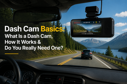 Dash Cam Basics: What Is a Dash Cam, How It Works & Do You Really Need One?