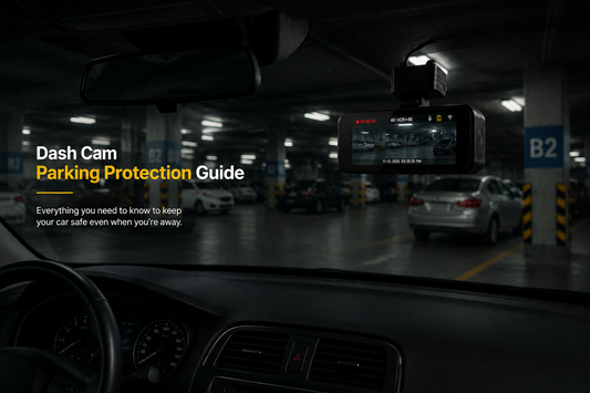Dash Cam Parking Protection Guide: Everything You Need to Know About Parking Mode