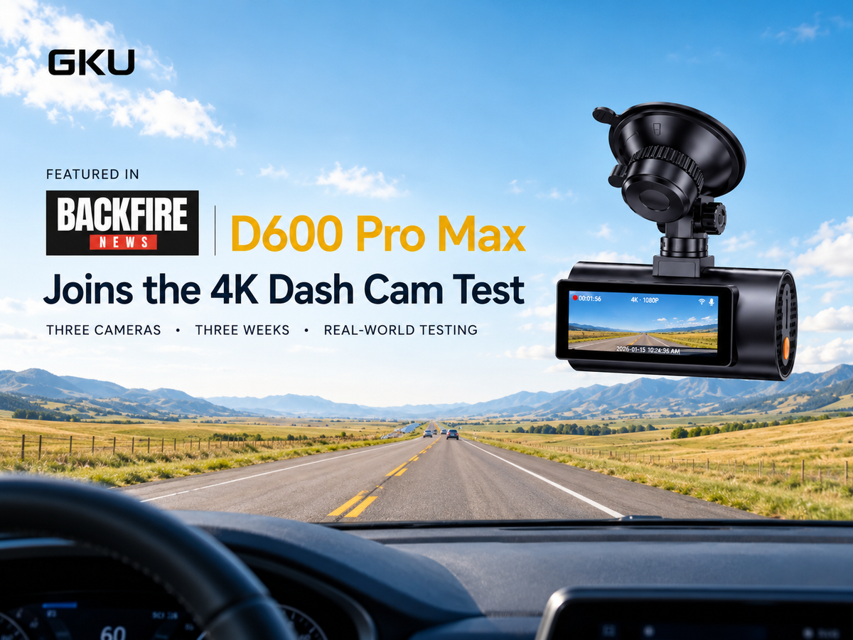 GKU D600 Pro Max Joins Backfire News’ Three-Week 4K Dash Cam Test