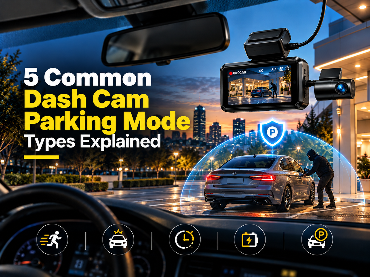 5 Common Dash Cam Parking Mode Types Explained