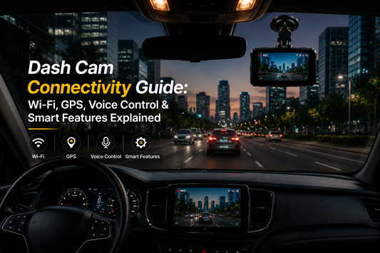 Dash Cam Connectivity Guide: Wi-Fi, GPS, Voice Control & Smart Features Explained