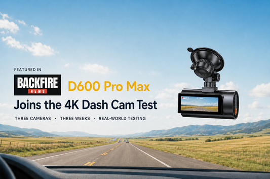 GKU D600 Pro Max Joins Backfire News’ Three-Week 4K Dash Cam Test